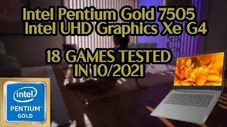 Intel Pentium Gold 7505  Intel UHD Graphics  18 GAMES TESTED IN 10/2021 (16GB RAM)
