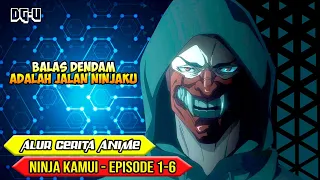 ALUR CERITA ANIME NINJA KAMUI - EPISODE 01 - 06