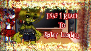 FNAF 1 React To Sister Location // Happy 8th Anniversary FNAF!!!