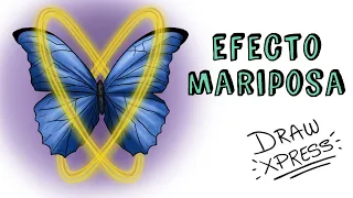 EL EFECTO MARIPOSA | Draw My Life