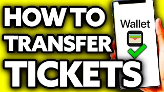 How To Transfer Tickets from Apple Wallet to Someone Else 2024