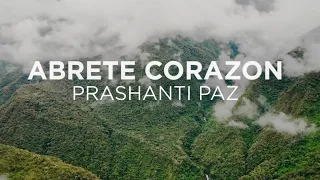 Prashanti Paz | Abrete Corazón (Lyric Video)