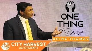 ONE THING I DESIRE | Rev. Shine P. Thomas | City Harvest AG Church,