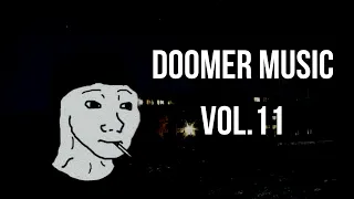 Doomer music vol.11