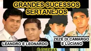 ZEZE DI CAMARGO E LUCIANO LEANDRO E LEONARDO E OUITROS SUCESSOS