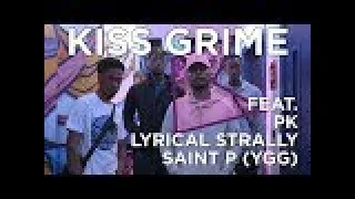 PK, Lyrical Strally, and Saint P (YGG) Freestyle + Chat | KISS Grime with Rude Kid