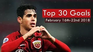 Global Goals - Top 30 Goals of the Week // February 16th-22nd 2018