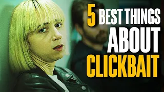5 Reason Why ClickBait Is The Best Show On Netflix