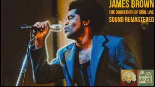 JAMES BROWN - 🎙️THE GODFATHER OF SOUL - LIVE - REMASTER