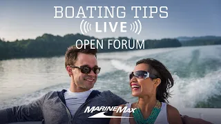 Ask Us Your Boating Questions! | Open Forum | Boating Tips LIVE