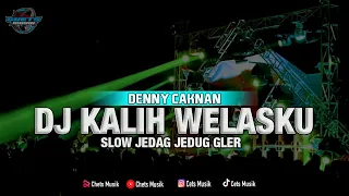 DJ KALIH WELASKU SLOW FULL BASS VIRAL TERBARU 2023 DENNY CAKNAN