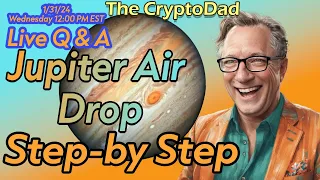 CryptoDad's Live Q & A: JUP Tokens Unleashed: A Comprehensive Walkthrough of the Jupiter Airdrop!