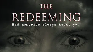 The Redeeming (2018) | Psycho-thriller | Full Movie - Free