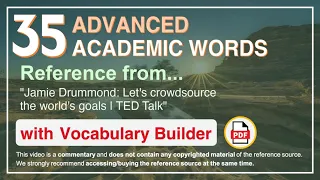 35 Advanced Academic Words Ref from "Jamie Drummond: Let's crowdsource the world's goals | TED Talk"