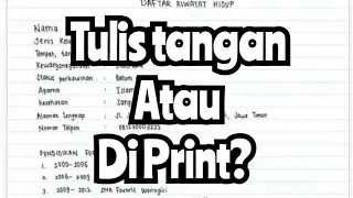 Daftar Riwayat Hidup tulis atau di print?