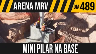 ARENA MRV | 4/10 MINI PILAR INSTALADO | 25/08/2021