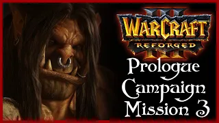 WarCraft 3 Reforged | Prologue Campaign Chapter 3 - Riders of the Storm