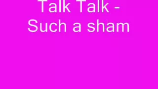 Talk Talk - Such a shame With Lycres