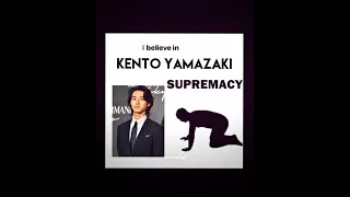 kento yamazaki supremacy :3