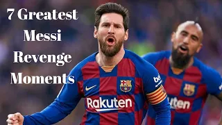 7 Greatest Messi Revenge Moments   With Commentaries