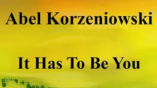 Abel Korzeniowski - It Has To Be You - na okrągło przez 1 godzinę