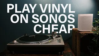 Cheap Way to Play Vinyl Records on Sonos