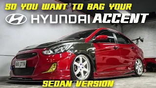 SO YOU WANT TO BAG YOUR - HYUNDAI ACCENT