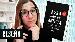 Reseña/Resumen Roba Como Un Artista (Steal Like an Artist) | Libros Para Cambiar de Vida