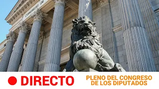 EN DIRECTO 🔴 PLENO del CONGRESO de los DIPUTADOS (22/06/2021) | RTVE Noticias