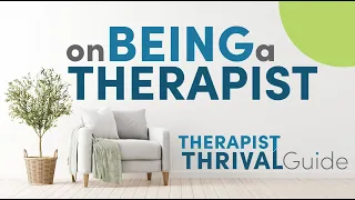 On Being a Therapist (intro episode) | Therapist THRIVAL Guide: Episode 1
