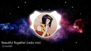 Oceanlab - Beautiful Together (Special Radio Edit)