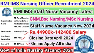 RMLIMS Staff Nurse Vacancy 2024, Permanent Staff Nurse Vacancy, RMLIMS Nursing Officer Vacancy 2024