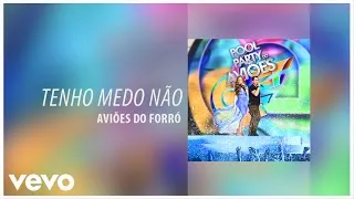 Aviões do Forró - Tenho Medo Não (Albúm Pool Party do Aviões) [Áudio Oficial]