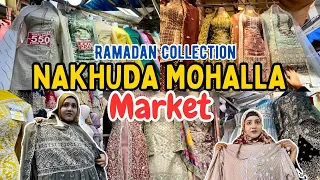 |•Nakhuda Mohalla Market || Ramadan Latest Collection 2024•| Vlog. {AFREEN DASTARKHWAN}