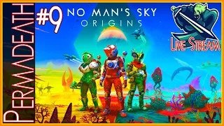 No Man's Sky Origins Update 3.0 Live Stream, NMS Origins 3.0 Permadeath #9