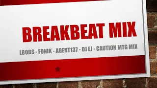 LBOBs - Fonik - AGENT137 - Dj Ej - Caution MTG | Breakbeat Mix