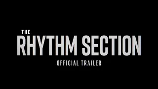 The Rhythm Section - Official Trailer (2020)