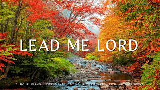 Lead Me Lord : Piano Instrumental Music With Scriptures & Autumn Scene 🍁CHRISTIAN piano