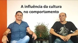 A influência da Cultura no Comportamento