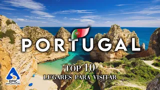 Portugal: Top 10 Lugares y Cosas para Visitar | Guía de Viaje en 4K