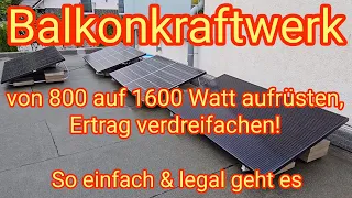 Von 800 auf 1600 Watt aufrüsten - Ertrag verdreifachen mit Balkonkraftwerk Yuma Flat 800 (1600) Pro