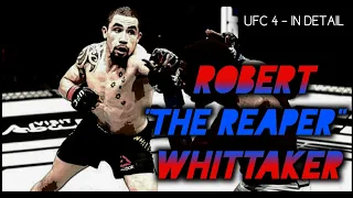 UFC 4 - In Detail Episode 48: Robert "The Reaper" Whittaker - UFC Fight Night