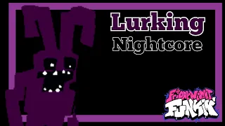 Lurking (Nightcore) | Ourple Guy V3