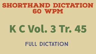 Shorthand Dictation 60 wpm - Full Dictation - Kailash Chandra Vol. 3 Tr. 45