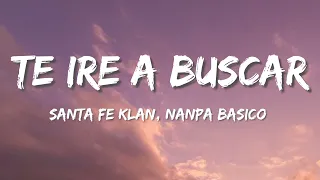 Santa Fe Klan & Nanpa Basico - Te Ire A Buscar (Lyrics) (1Hour Loop)