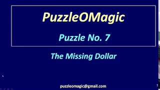 PuzzleOMagic Puzzle No. 07 - The Missing Dollar