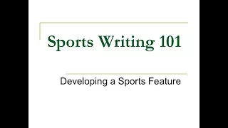 Summer 2017 Sports Reporting - Writing the Feature Story