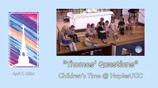 "Thomas' Questions" | Children's Time - 04/07/2024