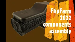 FlipFarm 2022 component assembly
