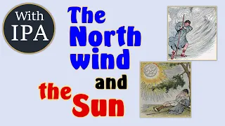 The North Wind and the Sun with IPA